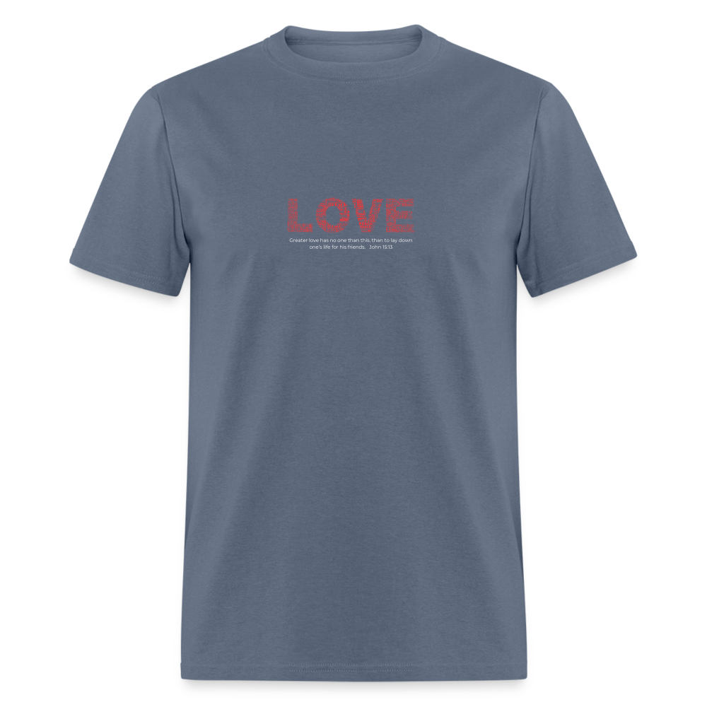 Unisex Classic T-Shirt no greater love than this love shirt - denim