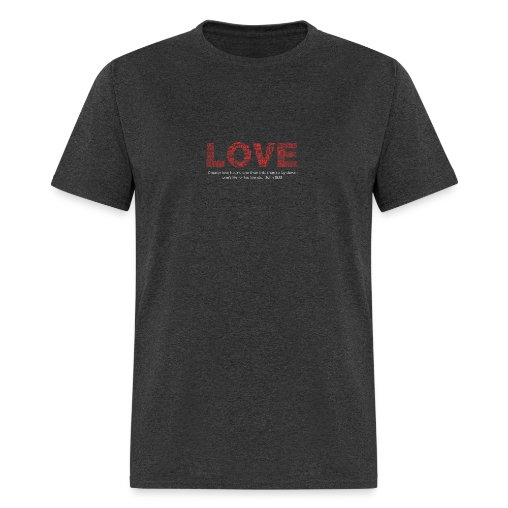 Unisex Classic T-Shirt no greater love than this love shirt - heather black