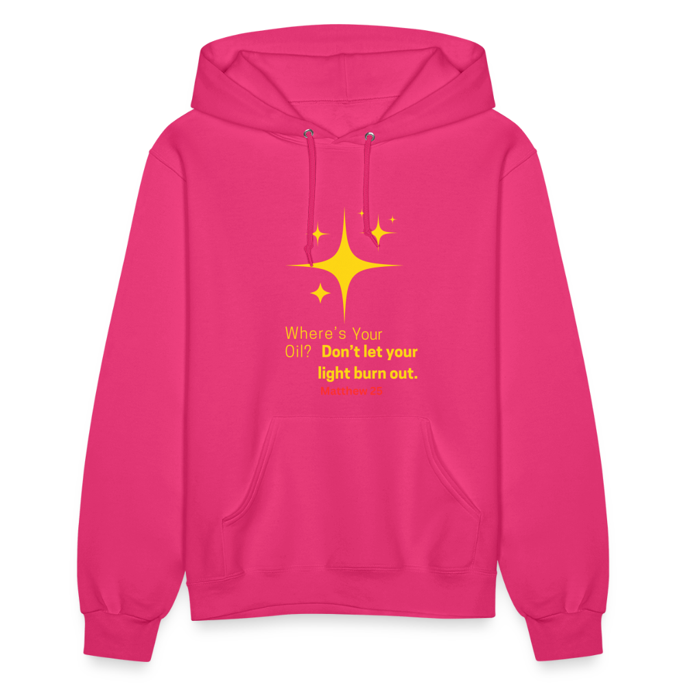 Women's Hoodie wheres your oil - fuchsia