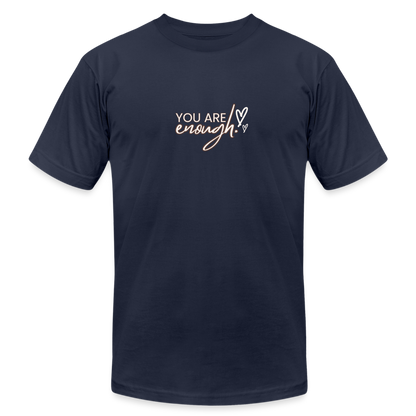 Unisex Womens Jersey T-Shirt by Bella + Canvas you are enough - navy