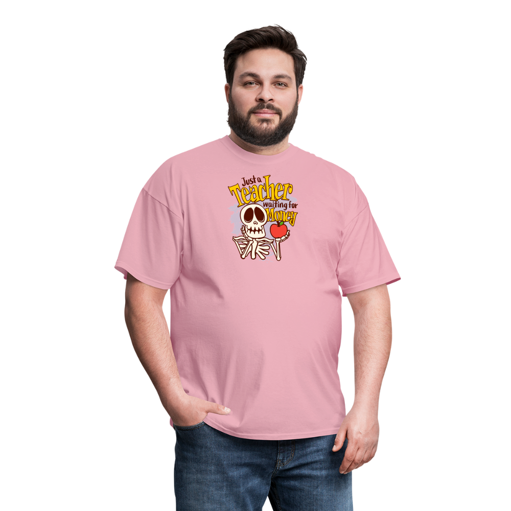 Unisex Classic T-Shirt Teacher shirts just a Teacher waiting for money Halloween shirts - pink