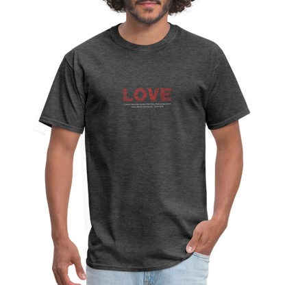 Unisex Classic T-Shirt no greater love than this love shirt - heather black