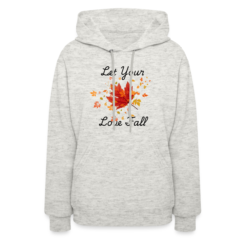 Women's Hoodie womens fall hoddies let your love fall - heather oatmeal