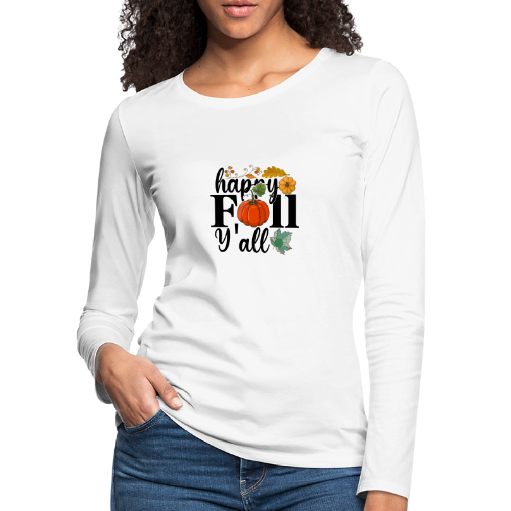 Women's Premium Long Sleeve T-Shirt happy fall yall - white