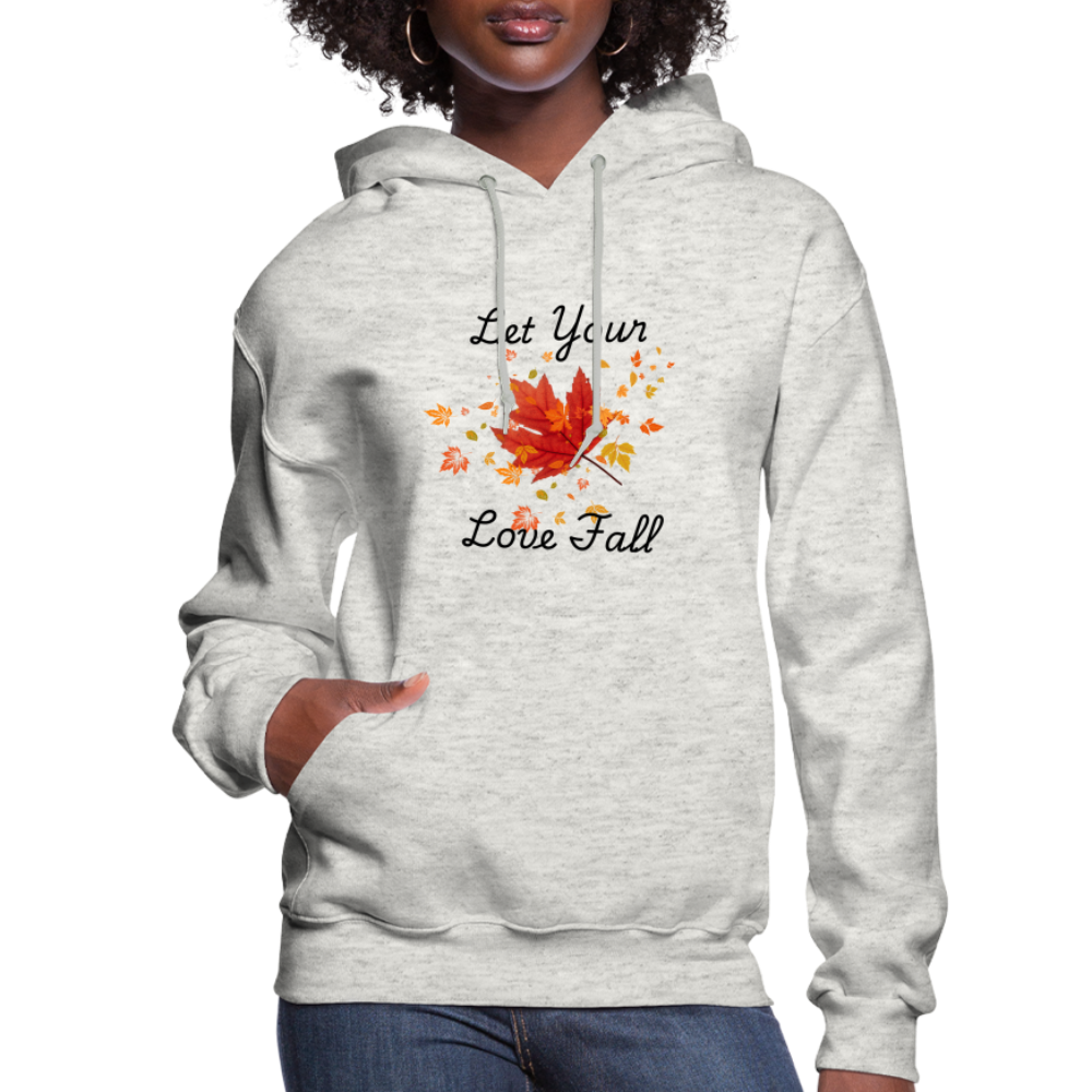 Women's Hoodie womens fall hoddies let your love fall - heather oatmeal