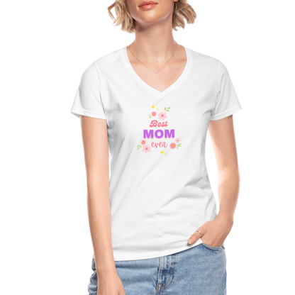 Women's V-Neck T-Shirt best mom ever - white