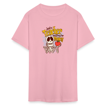 Unisex Classic T-Shirt Teacher shirts just a Teacher waiting for money Halloween shirts - pink