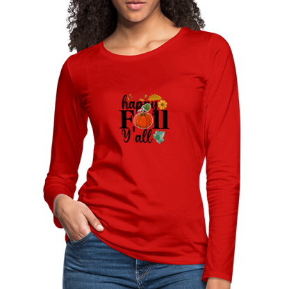 Women's Premium Long Sleeve T-Shirt happy fall yall - red