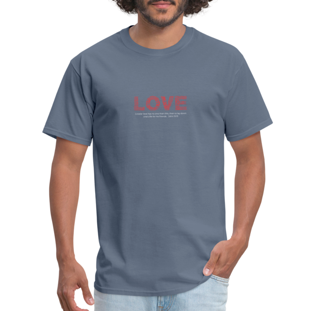 Unisex Classic T-Shirt no greater love than this love shirt - denim