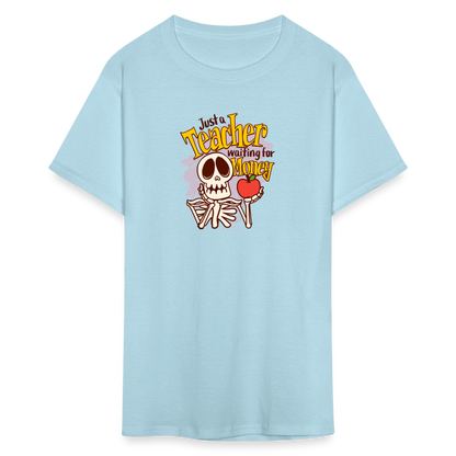 Unisex Classic T-Shirt Teacher shirts just a Teacher waiting for money Halloween shirts - powder blue