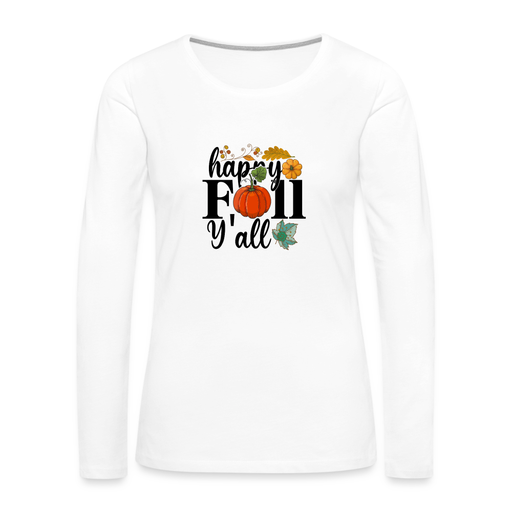 Women's Premium Long Sleeve T-Shirt happy fall yall - white