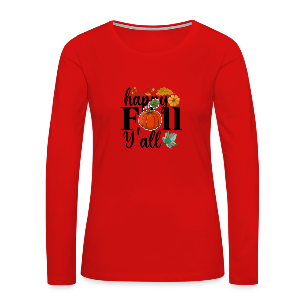 Women's Premium Long Sleeve T-Shirt happy fall yall - red