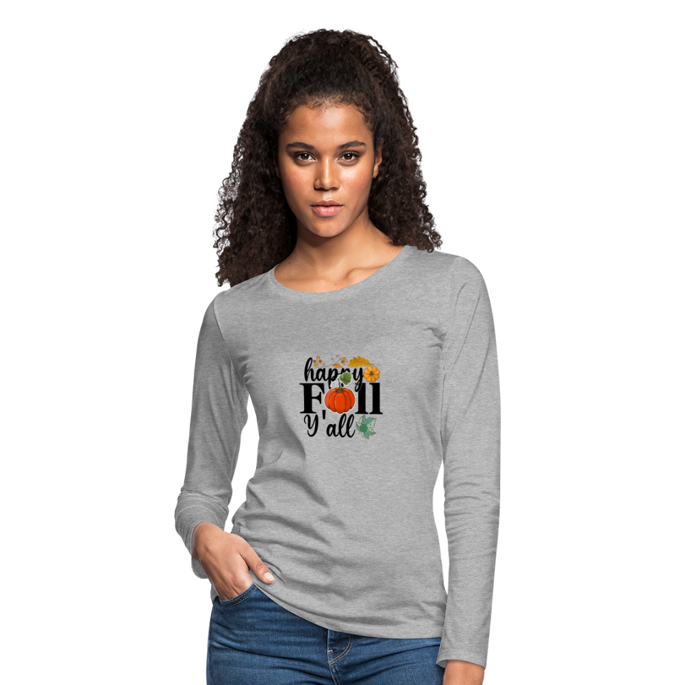 Women's Premium Long Sleeve T-Shirt happy fall yall - heather gray