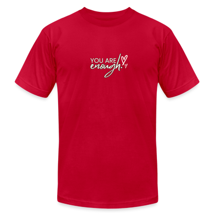 Unisex Womens Jersey T-Shirt by Bella + Canvas you are enough - red