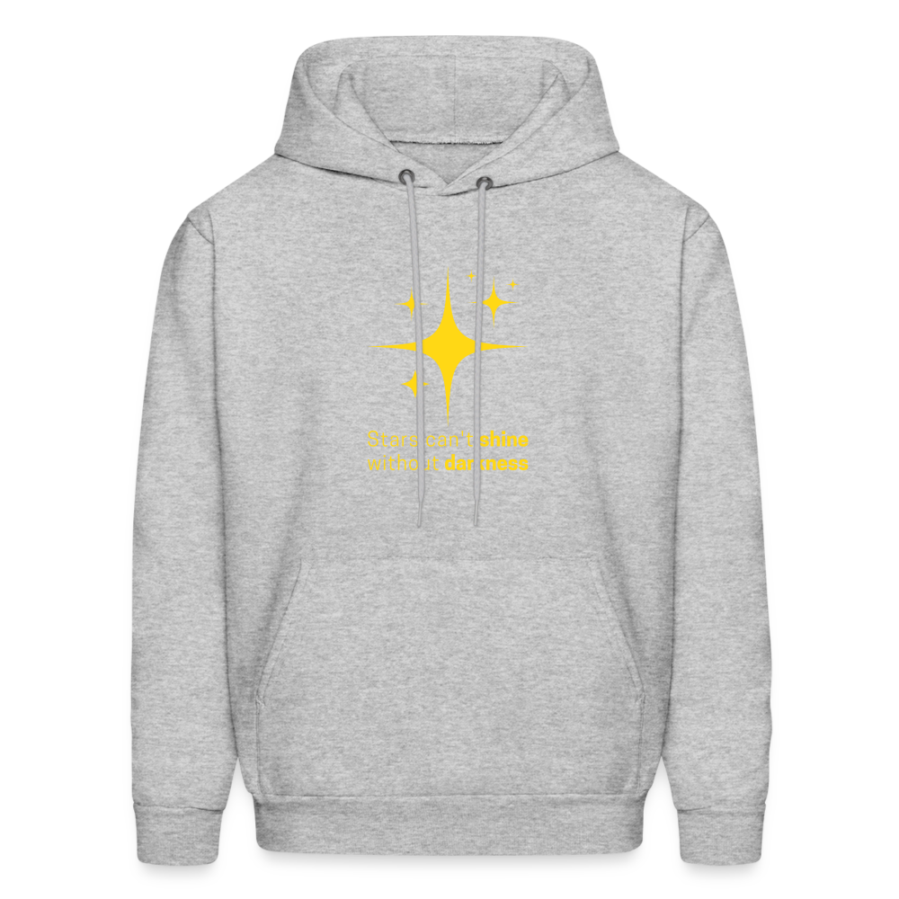 Men's Hoodie stars cant shine without darkness - heather gray