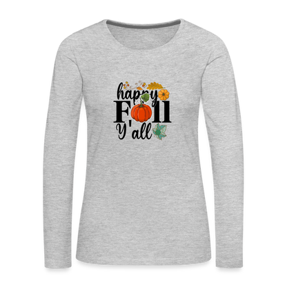 Women's Premium Long Sleeve T-Shirt happy fall yall - heather gray