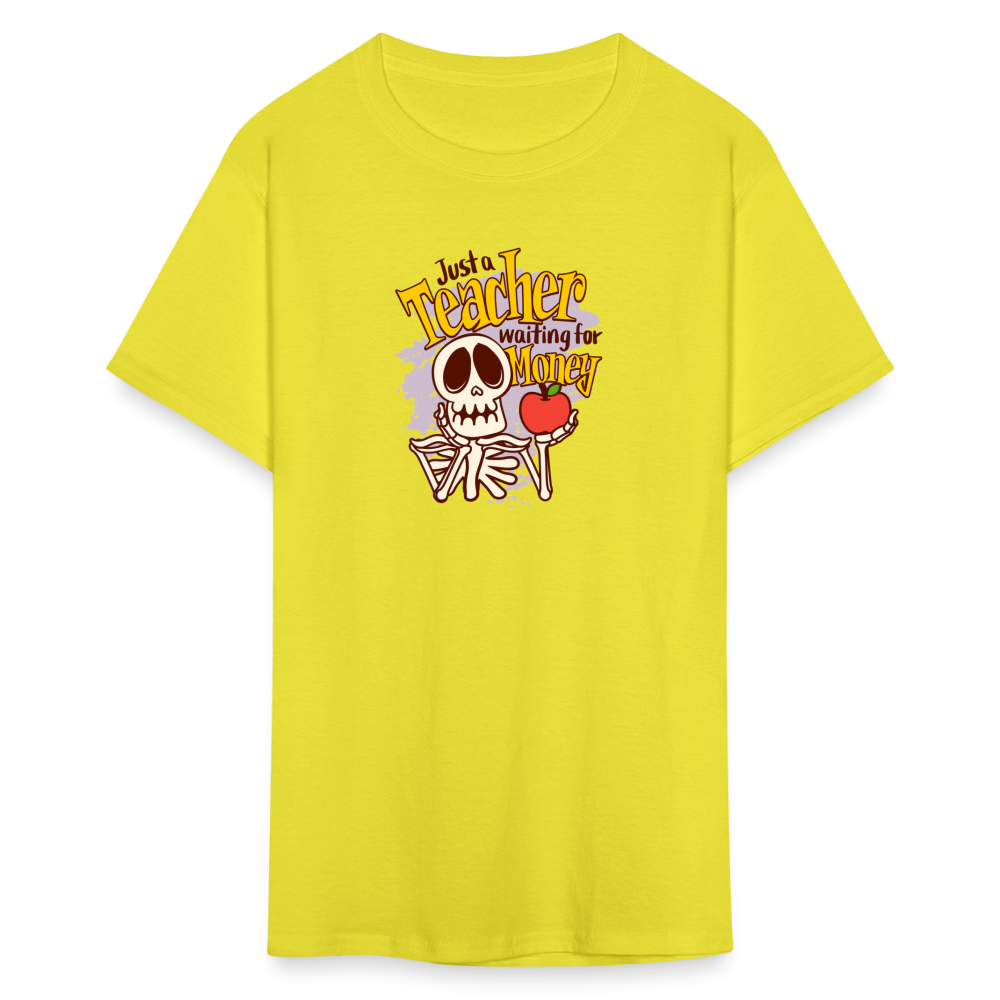 Unisex Classic T-Shirt Teacher shirts just a Teacher waiting for money Halloween shirts - yellow