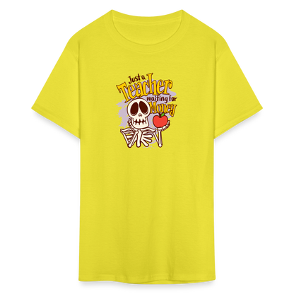 Unisex Classic T-Shirt Teacher shirts just a Teacher waiting for money Halloween shirts - yellow