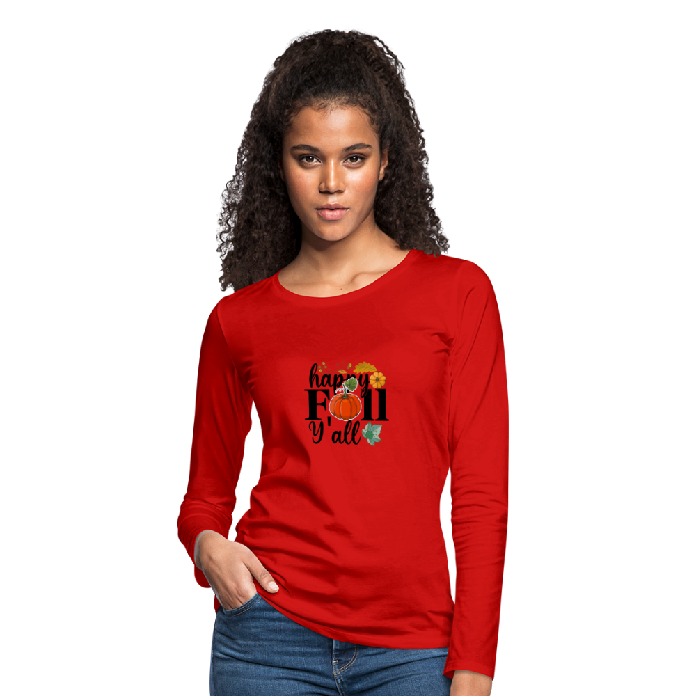 Women's Premium Long Sleeve T-Shirt happy fall yall - red