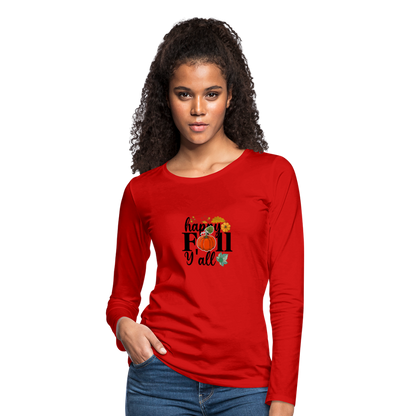 Women's Premium Long Sleeve T-Shirt happy fall yall - red