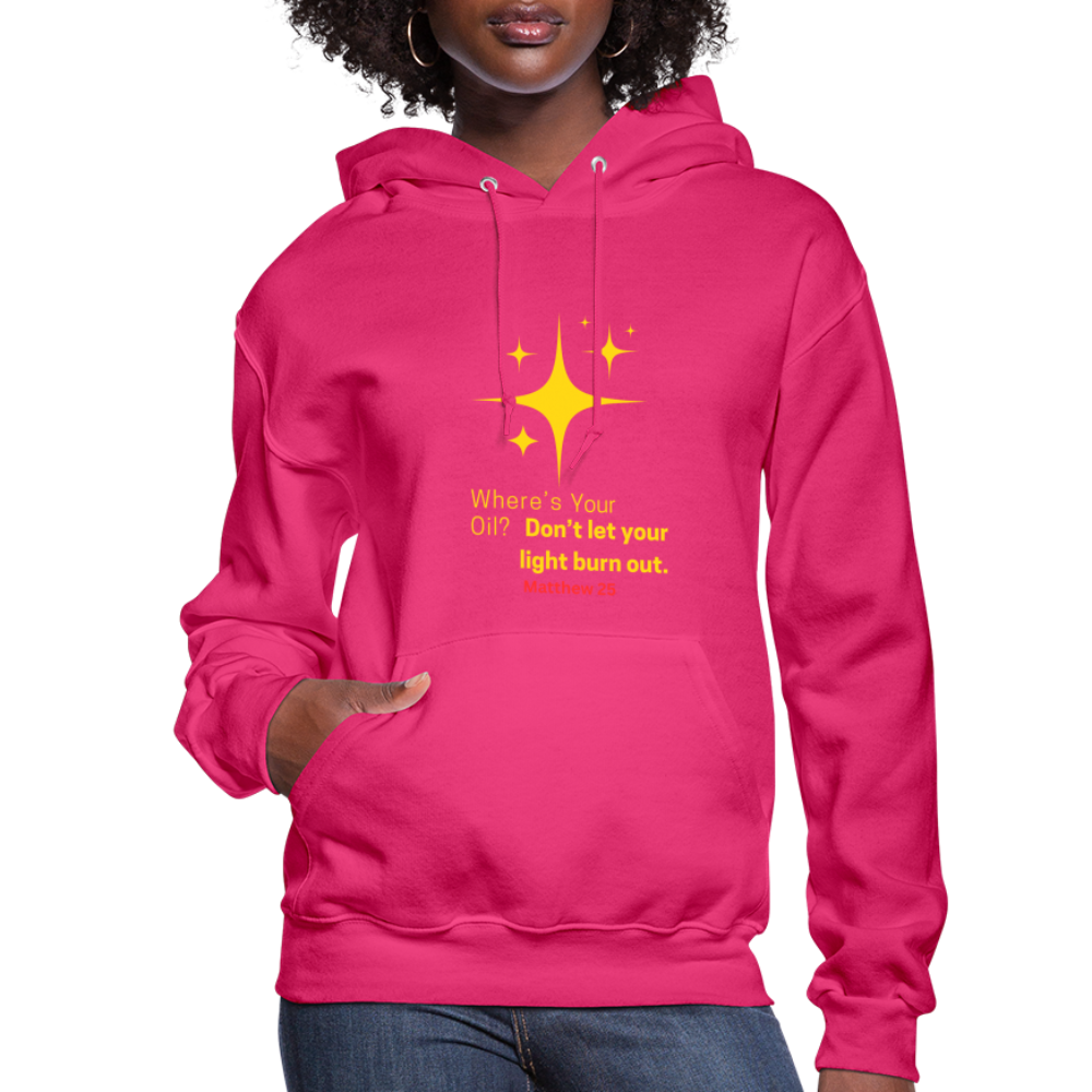 Women's Hoodie wheres your oil - fuchsia