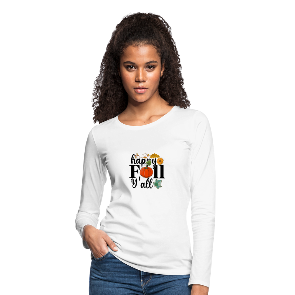 Women's Premium Long Sleeve T-Shirt happy fall yall - white