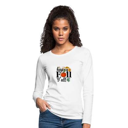 Women's Premium Long Sleeve T-Shirt happy fall yall - white