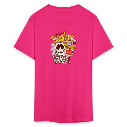 Unisex Classic T-Shirt Teacher shirts just a Teacher waiting for money Halloween shirts - fuchsia