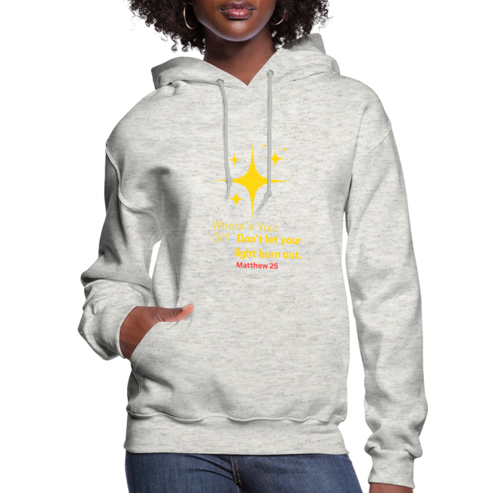 Women's Hoodie wheres your oil - heather oatmeal