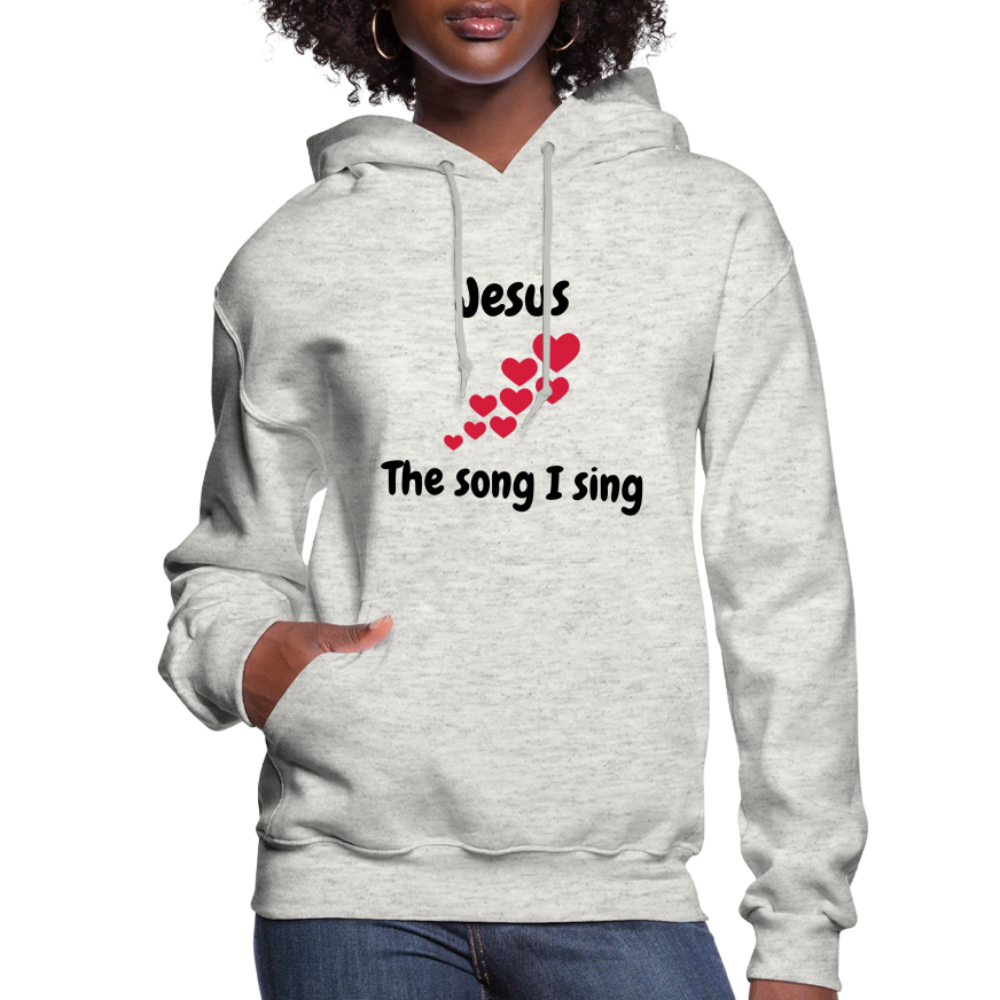 Women's Hoodie Jesus the song that I sing - heather oatmeal