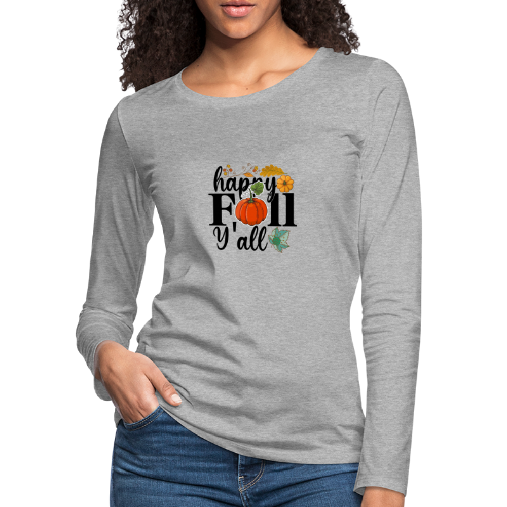 Women's Premium Long Sleeve T-Shirt happy fall yall - heather gray