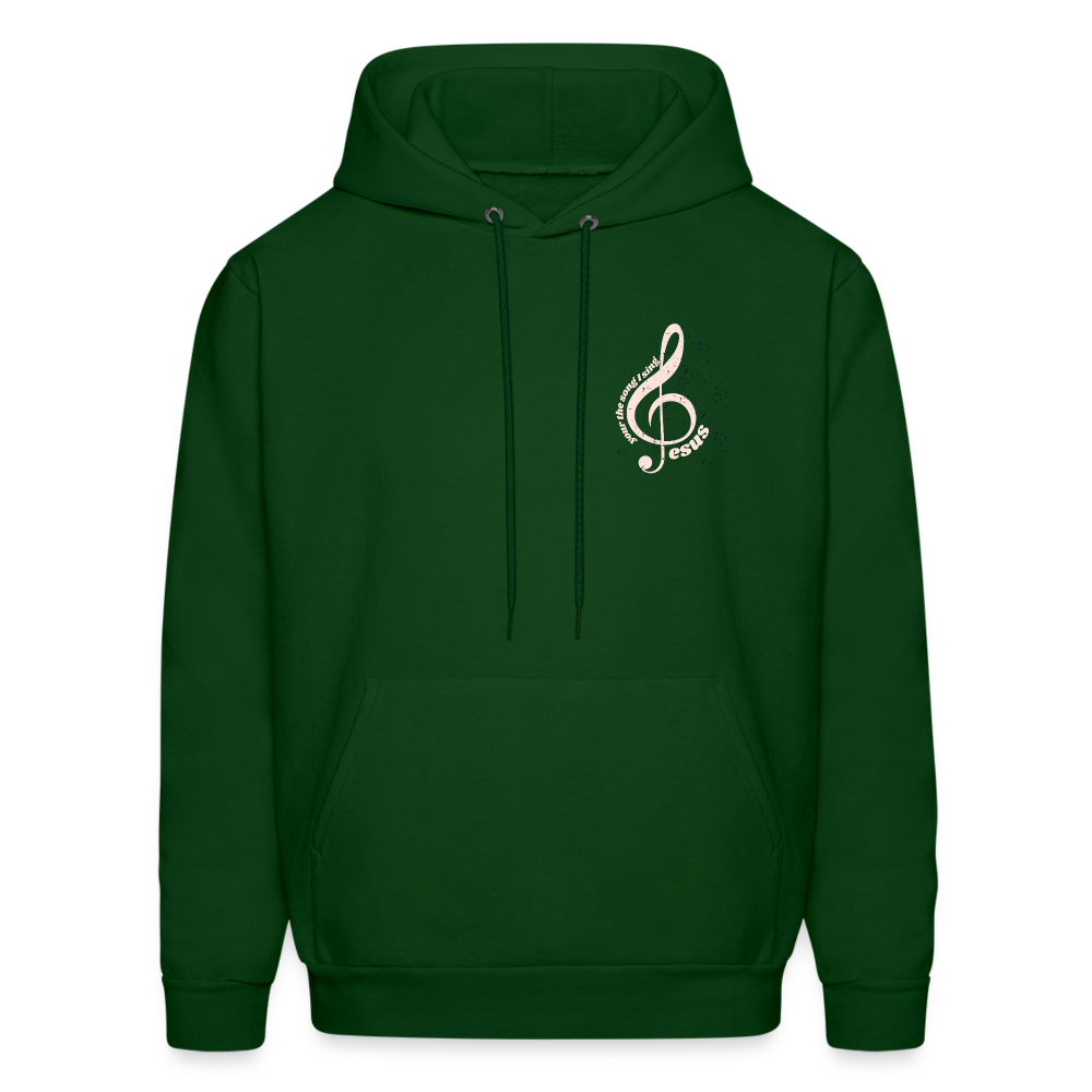 Men's Hoodie music Jesus is the song that I sing - forest green