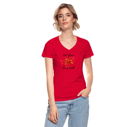 Women's V-Neck T-Shirt let your love fall