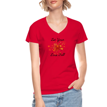 Women's V-Neck T-Shirt let your love fall