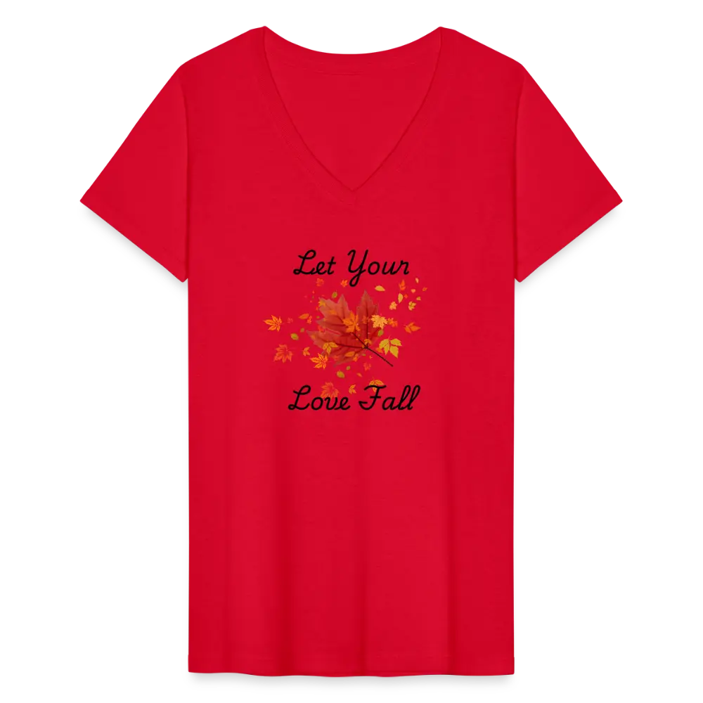 Women's V-Neck T-Shirt let your love fall